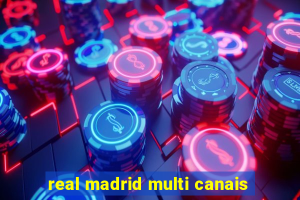 real madrid multi canais